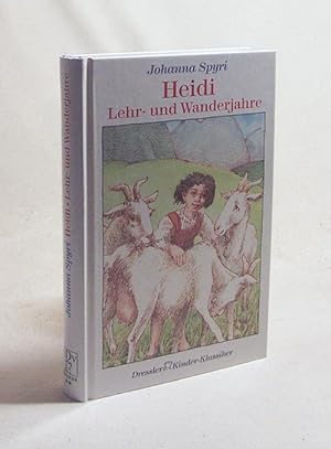 Seller image for Heidi : Lehr- und Wanderjahre / Johanna Spyri. Zeichn. von Willi Glasauer for sale by Versandantiquariat Buchegger
