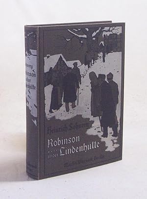 Imagen del vendedor de Robinson in der Lindenhtte : Geschichten aus der Jugendzeit / von Heinrich Sohnrey. Mit Zeichn. von F. Mller-Mnster a la venta por Versandantiquariat Buchegger