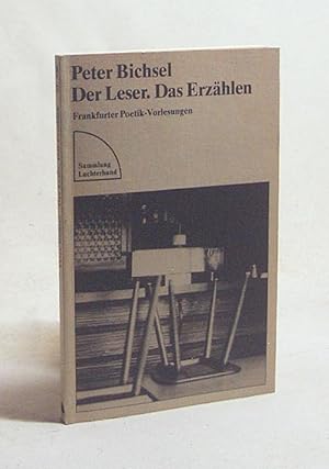 Seller image for Der Leser, das Erzhlen : Frankfurter Poetik-Vorlesungen / Peter Bichsel for sale by Versandantiquariat Buchegger