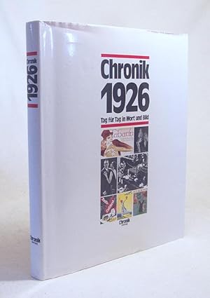 Imagen del vendedor de Chronik 1926 : Tag fr Tag in Wort und Bild / Brigitte Beier ; Petra Gallmeister a la venta por Versandantiquariat Buchegger