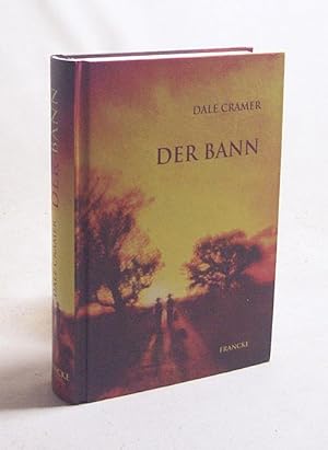 Seller image for Der Bann / Dale Cramer. [Dt. von Ingo Rothkirch] for sale by Versandantiquariat Buchegger