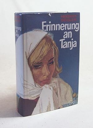 Bild des Verkufers fr Erinnerung an Tanja : Roman / Herbert Geisler zum Verkauf von Versandantiquariat Buchegger
