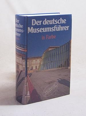 Seller image for Der deutsche Museumsfhrer in Farbe : Museen u. Sammlungen in d. Bundesrepublik Deutschland u. West-Berlin / hrsg. von Klemens Mrmann for sale by Versandantiquariat Buchegger