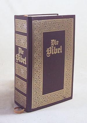 Bild des Verkufers fr Die Bibel : Die ganze Heilige Schrift des Alten und Neuen Testaments zum Verkauf von Versandantiquariat Buchegger