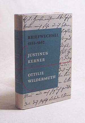 Bild des Verkufers fr Briefwechsel 1853 - 1862 / Justinus Kerner ; Ottilie Wildermuth. Hrsg. von Adelheid Wildermuth zum Verkauf von Versandantiquariat Buchegger