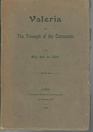 Image du vendeur pour Valeria, or, The Triumph of the Catacombs. Adapted from the German. mis en vente par Dorley House Books, Inc.