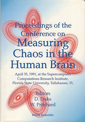 Bild des Verkufers fr Proceedings of the Conference on Measuring Chaos in the Human Brain: April 3-5, 1991 at the Supercomputer Computations Research Institute, Florida State University, Tallahassee, FL) zum Verkauf von Diatrope Books