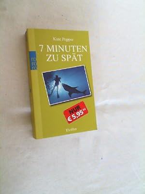 Seller image for 7 Minuten zu spt : Thriller. for sale by Versandantiquariat Christian Back