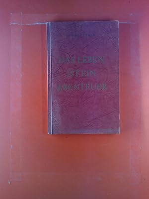 Seller image for Das Leben ist ein Abenteuer. for sale by biblion2