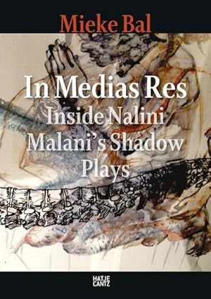 Seller image for Nalini Malani : In Media Res: Inside Nalini Malani's Shadow Plays for sale by AHA-BUCH GmbH