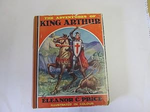 Bild des Verkufers fr THE ADVENTURES OF KING ARTHUR zum Verkauf von Goldstone Rare Books