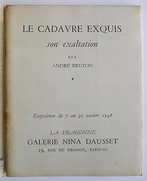 Le Cadavre Exquis, son exaltation par André Breton. Exposition du 7 au 30 octobre 1948. 'La Drago...