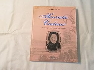 Henriette Cadieux. Femme, patriote, épouse dun patriote.