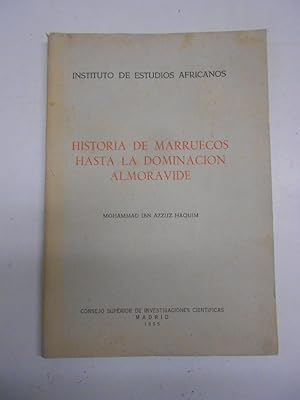 Imagen del vendedor de HISTORIA DE MARRUECOS HASTA LA DOMINACION ALMORAVIDE. a la venta por Librera J. Cintas