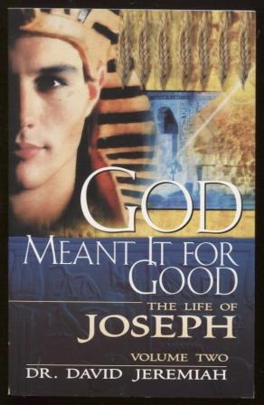 God Meant It For Good, The Life of Joseph