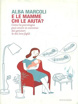 Immagine del venditore per E le mamme chi le aiuta? venduto da Librodifaccia