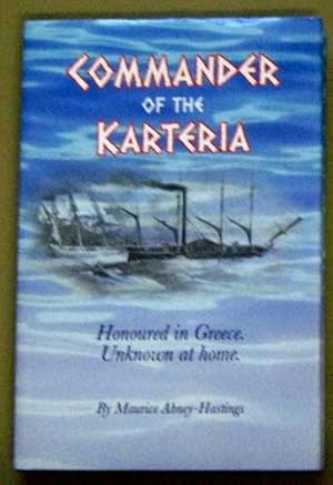 Commander of the Karteria: Honoured in Greece. Unknown at Home. (Signed)