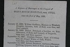 A register of marriages in the Chappel of God's House Hospital near Hull since the first of May, ...