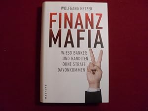 Seller image for FINAZMAFIA. Wieso Banker und Banditen ohne Strafe davonkommen for sale by INFINIBU KG