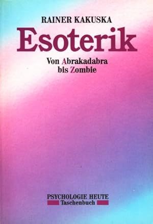 Esoterik - Von Abrakadabra bis Zombie.