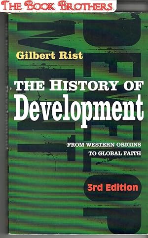 Bild des Verkufers fr The History of Development: From Western Origins to Global Faith (3rd Edition) zum Verkauf von THE BOOK BROTHERS