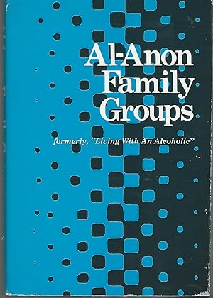 Seller image for Al-Anon Family Groups (Formerly Living with an Alcoholic) for sale by Dorley House Books, Inc.