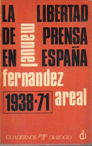 Bild des Verkufers fr LA LIBERTAD DE PRENSA EN ESPAA (1938-1971). zum Verkauf von angeles sancha libros