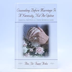 Bild des Verkufers fr Counseling Before Marriage Is a Necessity, Not an Option (First Edition) zum Verkauf von Shelley and Son Books (IOBA)