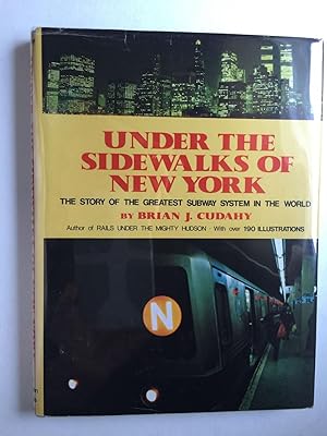 Bild des Verkufers fr Under the Sidewalks of New York The Story of The Greatest Subway System in The World zum Verkauf von WellRead Books A.B.A.A.