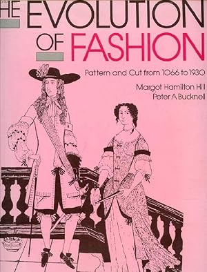 Imagen del vendedor de THE EVOLUTION OF FASHION: PATTERN AND CUT FROM 1066 TO 1930 a la venta por Le-Livre