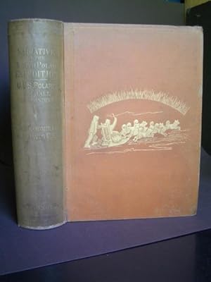 Narrative of the North Polar Expedition. U.S. Ship Polaris, Captain Charles Frances Hall Commanding.