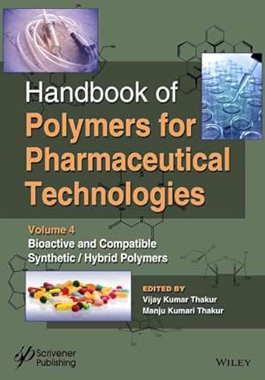 Immagine del venditore per Handbook of Polymers for Pharmaceutical Technologies : Bioactive and Compatible Synthetic / Hybrid Polymers venduto da GreatBookPrices