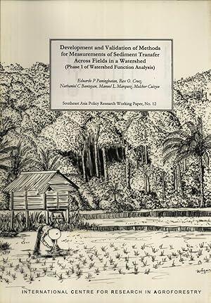 Bild des Verkufers fr Development and Validation of Methods for Measurements of Sediment Transfer Across Fields in a Watershed (Phase 1 of Watershed Function Analysis) (Southeast Asia Policy Research Working Paper, 12) zum Verkauf von Masalai Press