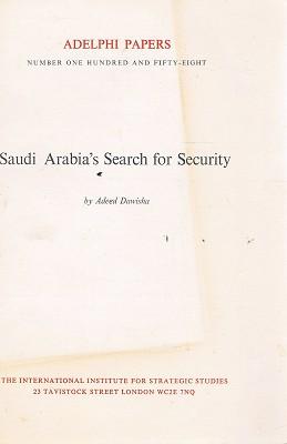 Seller image for Saudi Arabia's Search For Security: Adelphi Papers No. 158 for sale by Marlowes Books