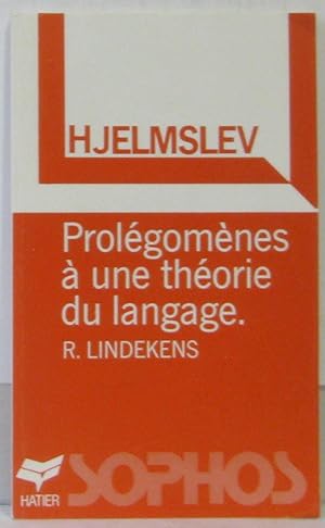 Hjelmslev Prolégomènes à une théorie du langage (collection Sophos)