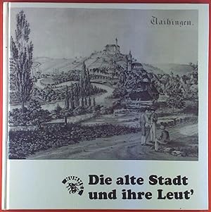 Imagen del vendedor de Die alte Stadt und ihre Leut. Vaihingen a la venta por biblion2