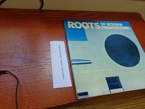 Seller image for Roots of Modern Architecture / text in english and japanese for sale by suspiratio - online bcherstube
