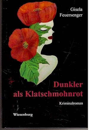 Bild des Verkufers fr Dunkler als Klatschmohnrot: Kriminalroman zum Verkauf von Antiquariat Jterbook, Inh. H. Schulze