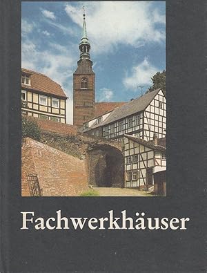 Fachwerkhäuser - Einführung und Erläuterungen von Hans Müller.