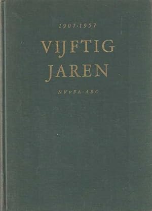 1907-1957. Vijftig jaren NVvFA ABC