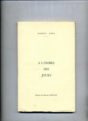 A L'OMBRE DES JOURS. Préface de Maurice Chauvet. Illustrations de Jacques Taillefer.