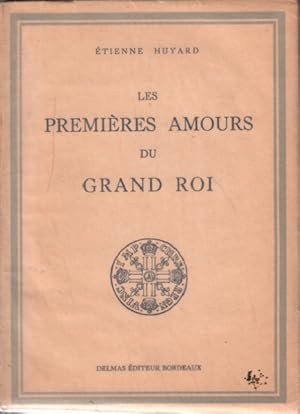 Seller image for Les premires amours du grand roi / EO numerote for sale by librairie philippe arnaiz