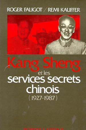 Kang SHENG et les services secrets chinois ( 1927-1987 )