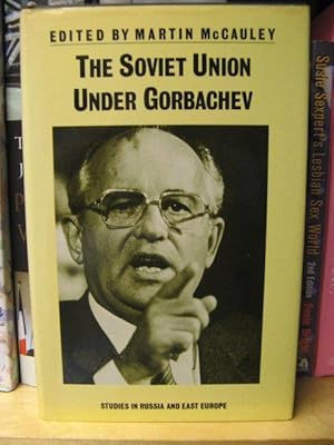 Bild des Verkufers fr The Soviet Union Under Gorbachev (Studies in Russia and East Europe) zum Verkauf von PsychoBabel & Skoob Books