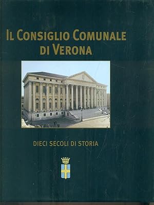 Bild des Verkufers fr Il Consiglio Comunale di Verona zum Verkauf von Librodifaccia