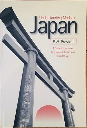 Imagen del vendedor de Understanding Modern Japan: A Political Economy of Development, Culture and Global Power a la venta por Joseph Burridge Books