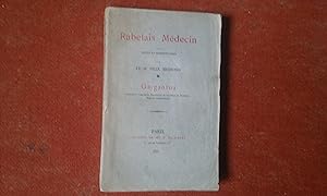Rabelais Médecin, avec notes et commentaires par le Dr Félix Bremond - Gargantua