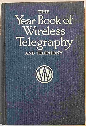 The Year-Book of Wireless Telegraphy & Telephony. 1915.