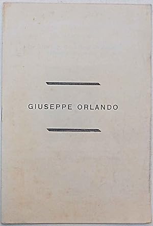 In memoria del Gr. Uff. Ing. Giuseppe Orlando cavaliere del lavoro primo vice Presidente della Fe...