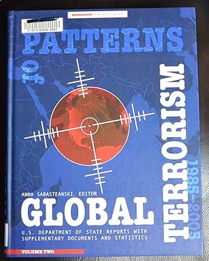 Seller image for Patterns of Global Terrorism 1985-2005: U. S. Department of State Reports with Supplementary Documents and Statistics ( 2 Vol. set ) for sale by GuthrieBooks